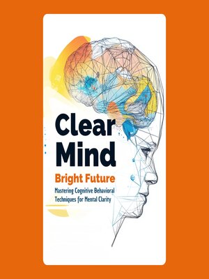 cover image of Clear Mind, Bright Future